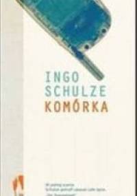 Komórka - Ingo Schulze