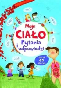 Moje ciało. Pytania i odpowiedzi - Katie Daynes
