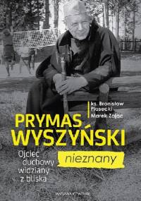 Prymas Wyszyński nieznany - Marek Zając