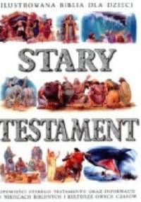Stary Testament. Ilustrowana Biblia dla dzieci. - Victoria Parker