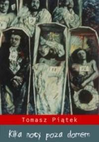 Kilka nocy poza domem - Tomasz Piątek