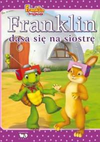 Franklin dąsa się na siostrę - Paulette Bourgeois, Brenda Clark