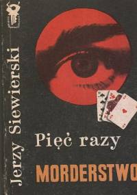 Pięć razy morderstwo - Jerzy Siewierski