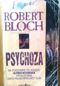 Psychoza ; Psychoza 2 - Robert Bloch