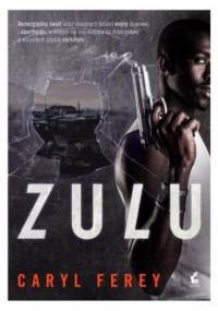 Zulu - Caryl Ferey