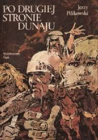 Po drugiej stronie Dunaju - Jerzy Pilikowski