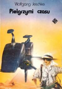 Pielgrzymi czasu - Wolfgang Jeschke