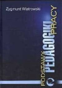 Podstawy pedagogiki pracy - Zygmunt Wiatrowski