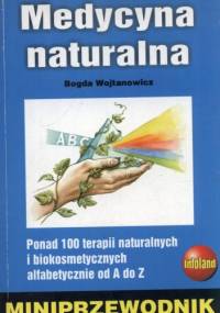 Medycyna naturalna. Miniprzewodnik - Bogda Wojtanowicz