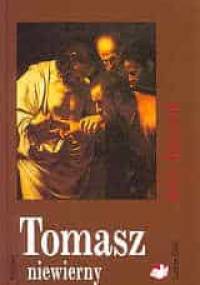 Tomasz niewierny - Jerzy Ignaciuk