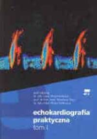 Echokardiografia praktyczna tom I