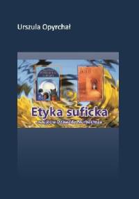 Etyka suficka w ujęciu Dżawada Nurbachsza - Urszula Opyrchał