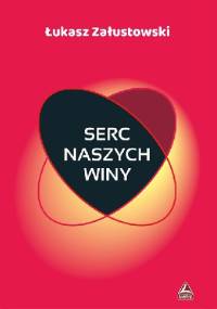 Serc naszych winy - Łukasz Załustowski
