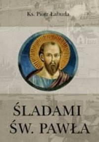 Śladami Św. Pawła - Piotr Łabuda