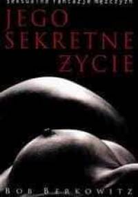 Jego sekretne życie - Berkowitz Bob