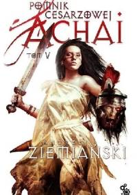 Pomnik Cesarzowej Achai - Tom V - Andrzej Ziemiański