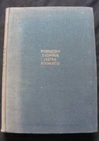 Podręczny słownik języka polskiego - Stanisław Arct, Zofia de Bondy-Łempicka