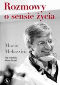 Rozmowy o sensie życia - Mario Melazzini