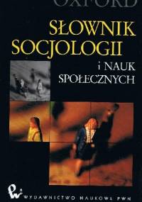 Słownik socjologii i nauk społecznych - praca zbiorowa
