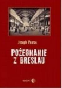 Pożegnanie z Breslau - Joseph Pearce