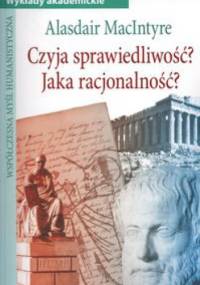 Czyja sprawiedliwość a Jaka racjonalność a - Macintyre Alasdair