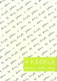 Kropla - Bożena Boba-Dyga