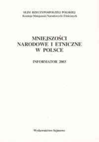 Mniejszości narodowe i etniczne w Polsce. Informator 2003 - Lech M. Nijakowski, Sławomir Łodziński