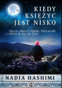 Kiedy księżyc jest nisko - Nadia Hashimi