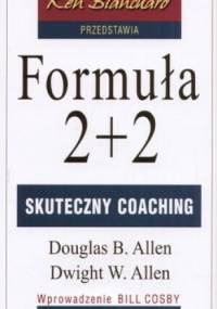 Formuła 2+2. Skuteczny coaching - Douglas B. Allen, Dwight W. Allen