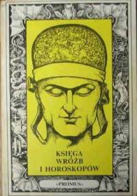 Księga wróżb i horoskopów - E. Prange