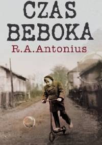 Czas beboka - Richard A. Antonius