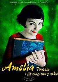 Amelia Poulain i jej magiczny album - Phil Casoar, Guillaume Laurent
