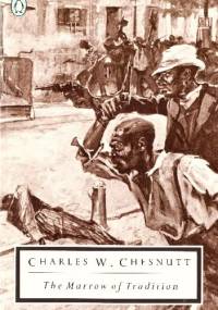 The Marrow of Tradition - Charles Waddell Chesnutt