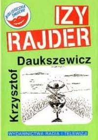 Izy Rajder, czyli pieszy jeździec - Krzysztof Daukszewicz