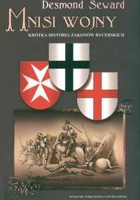 Mnisi wojny - Desmond Seward