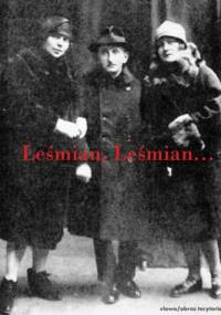 Leśmian, Leśmian. Wspomnienia o Bolesławie Leśmianie - Adam Wiesław Kulik
