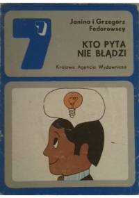 Kto pyta nie błądzi - Grzegorz Fedorowski, Janina Fedorowska