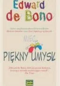 Mieć piękny umysł - Edward de Bono