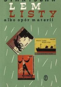 Listy albo opór materii - Stanisław Lem