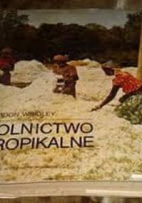 Rolnictwo tropikalne - Gordon Wrigley