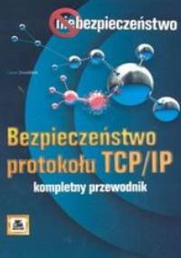 Bezpieczeństwo protokołu TCP/IP - Dostalek Libor