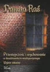Przestępczość i wychowanie w dwudziestoleciu międzywojennym - Danuta Raś
