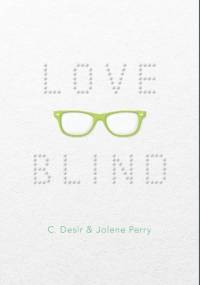 Love Blind - Christa Desir, Jolene Perry