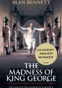 The Madness of King George - Alan Bennett