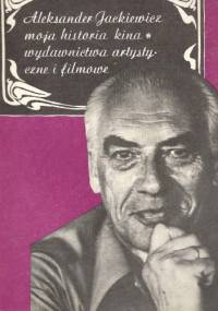 Moja historia kina - Aleksander Jackiewicz