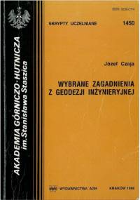 Wybrane zagadnienia z geodezji inżynieryjnej - Józef Czaja