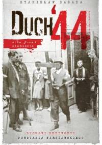 Duch '44. Siła ponad słabością - Stanisław Zasada
