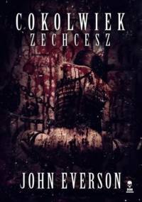 Cokolwiek zechcesz - John Everson