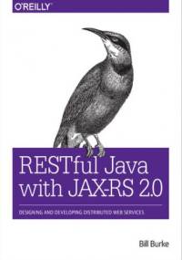 RESTful Java with JAX-RS 2.0. 2nd Edition - Bill Burke