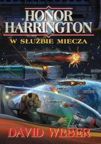 Honor Harrington. W służbie miecza - David Weber